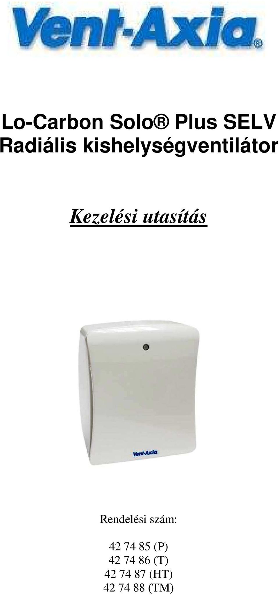 utasítás Rendelési szám: 42 74 85