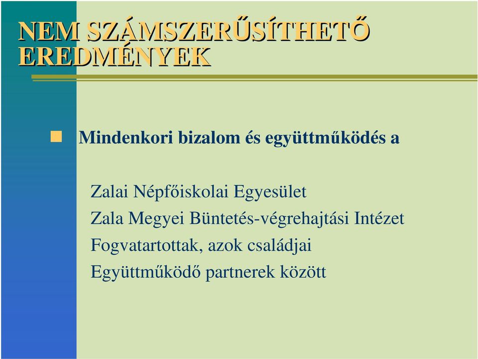 Népfıiskolai Egyesület Zala Megyei