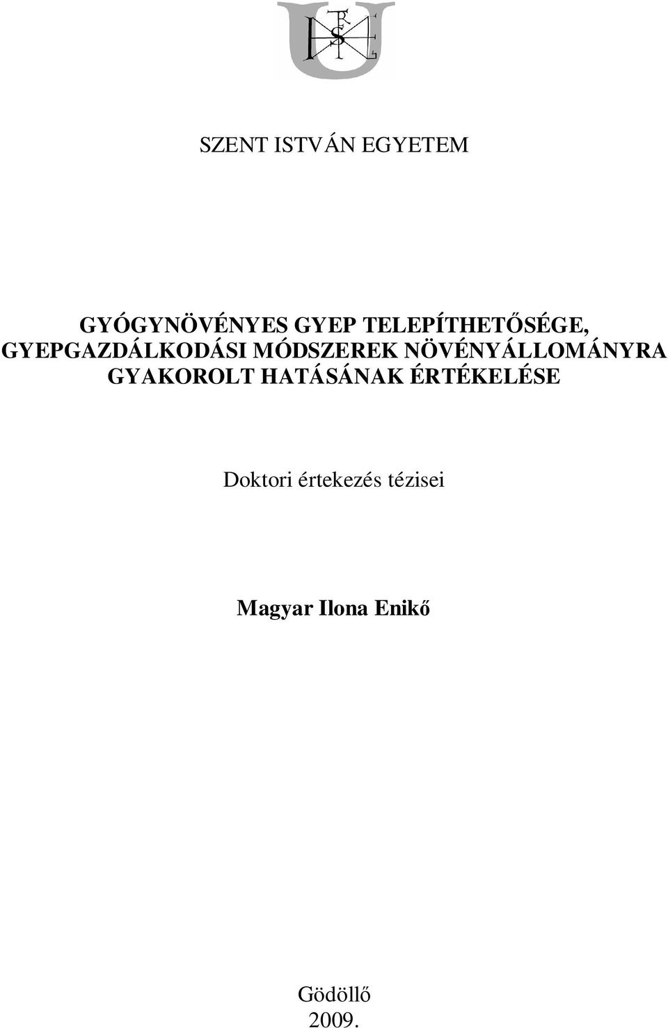 NÖVÉNYÁLLOMÁNYRA GYAKOROLT HATÁSÁNAK ÉRTÉKELÉSE