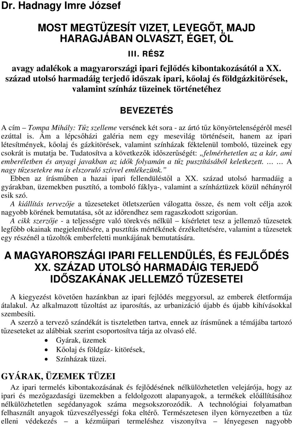 MOST MEGTÜZESÍT VIZET, LEVEGŐT, MAJD HARAGJÁBAN OLVASZT, ÉGET, ÖL - PDF  Ingyenes letöltés