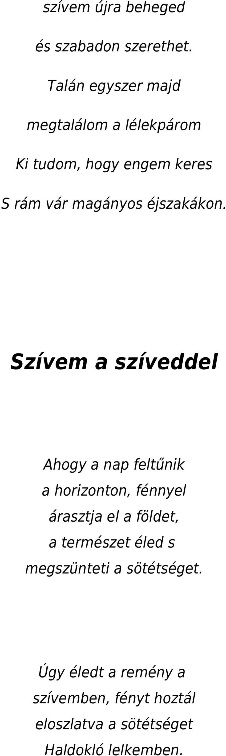 éjszakákon.