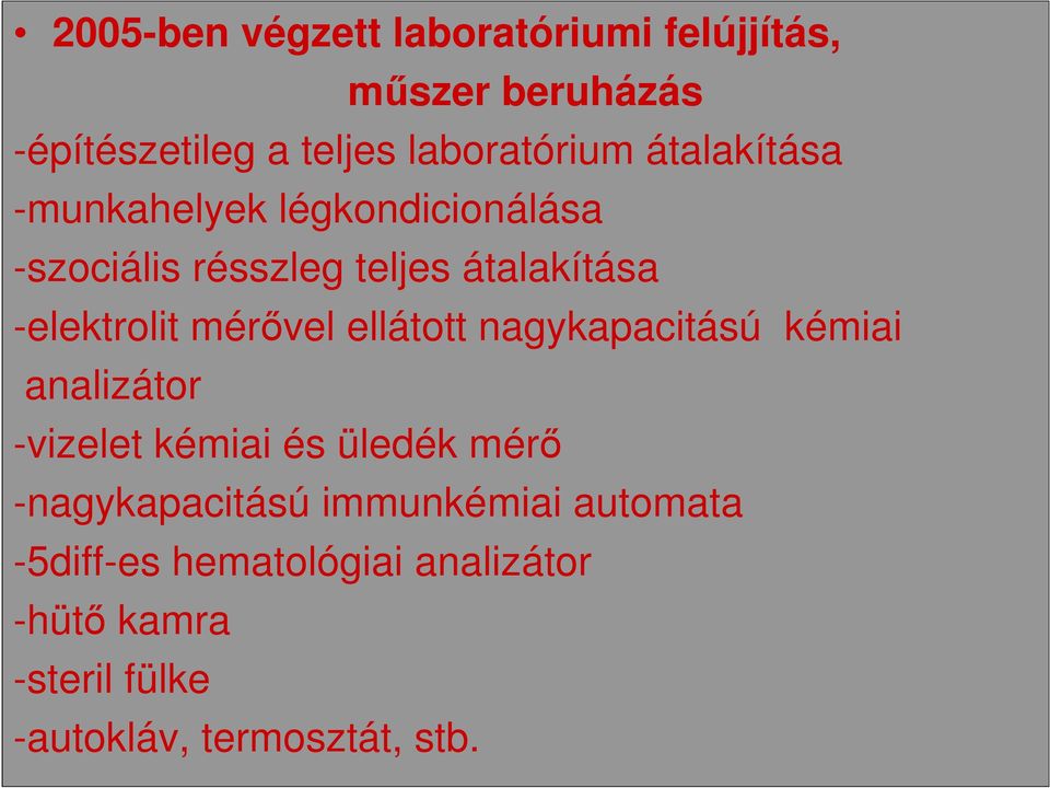 mérıvel ellátott nagykapacitású kémiai analizátor -vizelet kémiai és üledék mérı -nagykapacitású