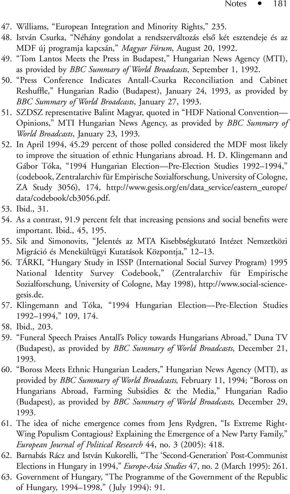 Tom Lantos Meets the Press in Budapest, Hungarian News Agency (MTI), as provided by BBC Summary of World Broadcasts, September 1, 1992. 50.