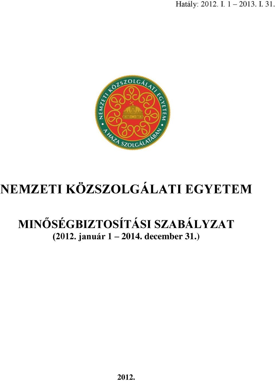 MINŐSÉGBIZTOSÍTÁSI SZABÁLYZAT