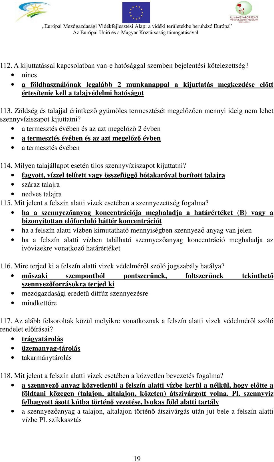 Zöldség és talajjal érintkező gyümölcs termesztését megelőzően mennyi ideig nem lehet szennyvíziszapot kijuttatni?