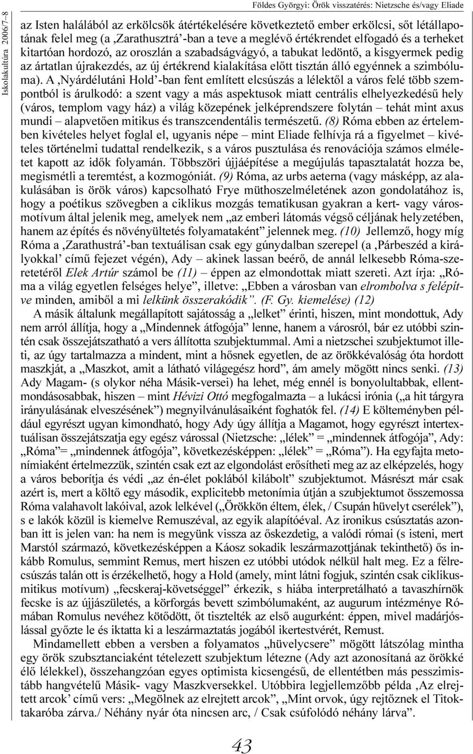kialakítása elõtt tisztán álló egyénnek a szimbóluma).