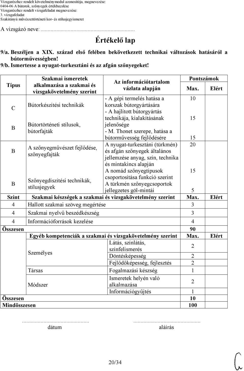 technikák, stílusjegyek Az információtartalom vázlata alapján - A gépi termelés hatása a korszak bútorgyártására - A hajlított bútorgyártás technikája, kialakításának jelenősége - M.