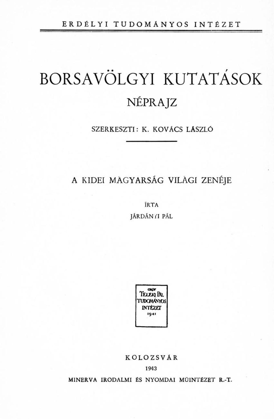 KOVÁCS LÁSZLÓ A KIDEI MAGYARSÁG VILÁGI ZENÉJE ÍRTA