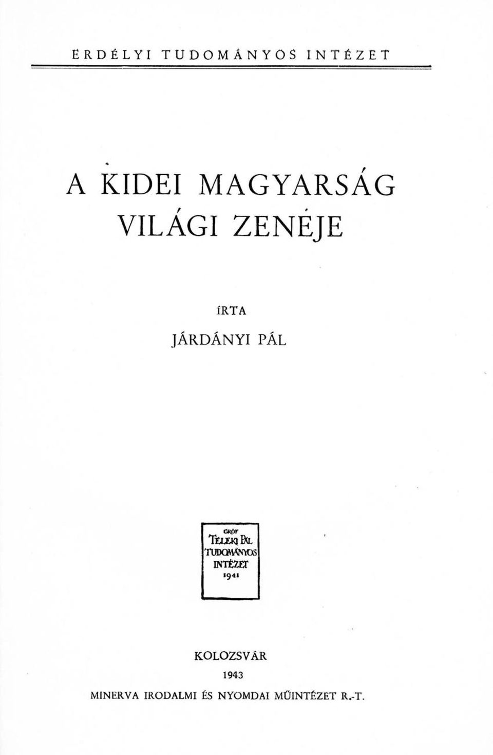 ÍRTA JÁRDÁNYI PÁL KOLOZSVÁR 1943