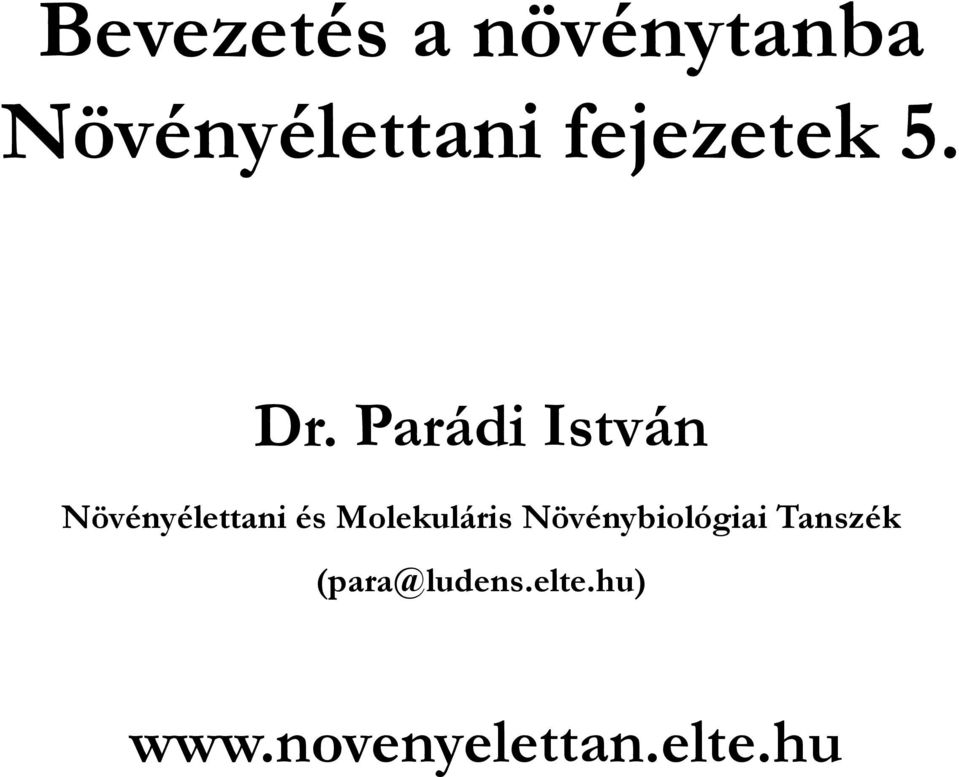 Parádi István Növényélettani és