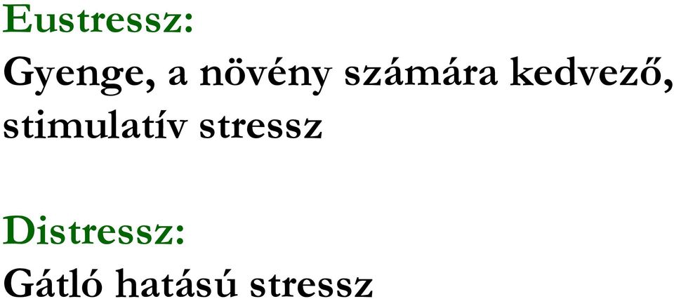 stimulatív stressz