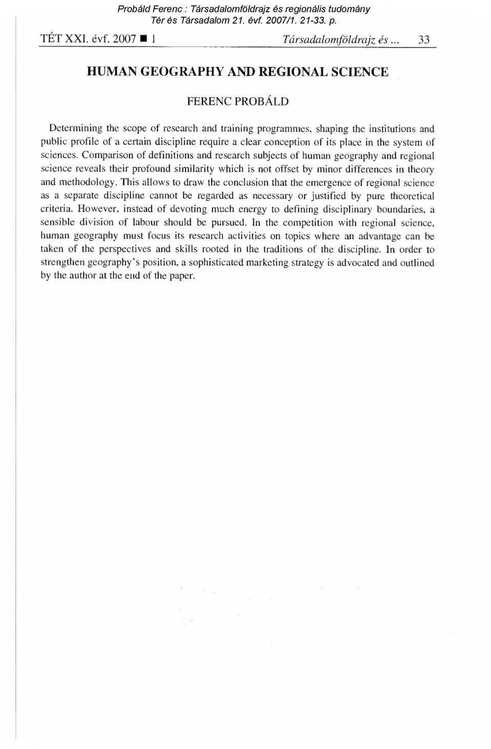 clear conception of its place in the system of sciences.