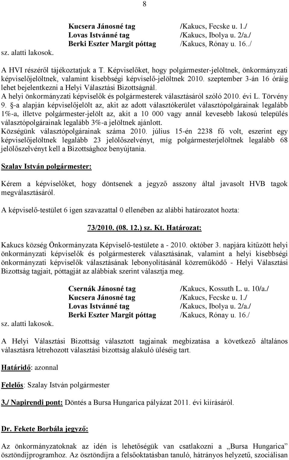 A helyi önkormányzati képviselők és polgármesterek választásáról szóló 2010. évi L. Törvény 9.