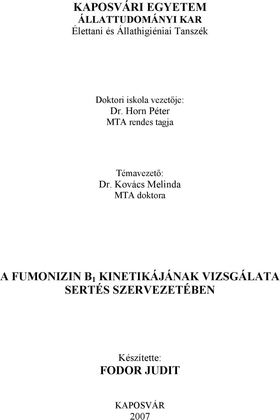 Horn Péter MTA rendes tagja Témavezető: Dr.