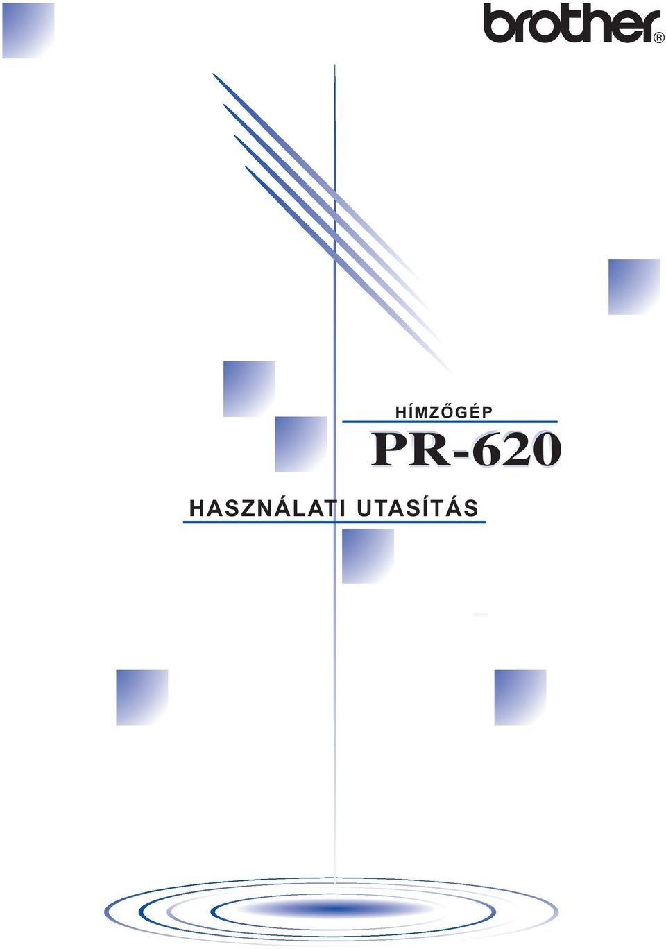 HÍMZŐGÉP PR-620 HASZNÁLATI UTASÍTÁS - PDF Ingyenes letöltés