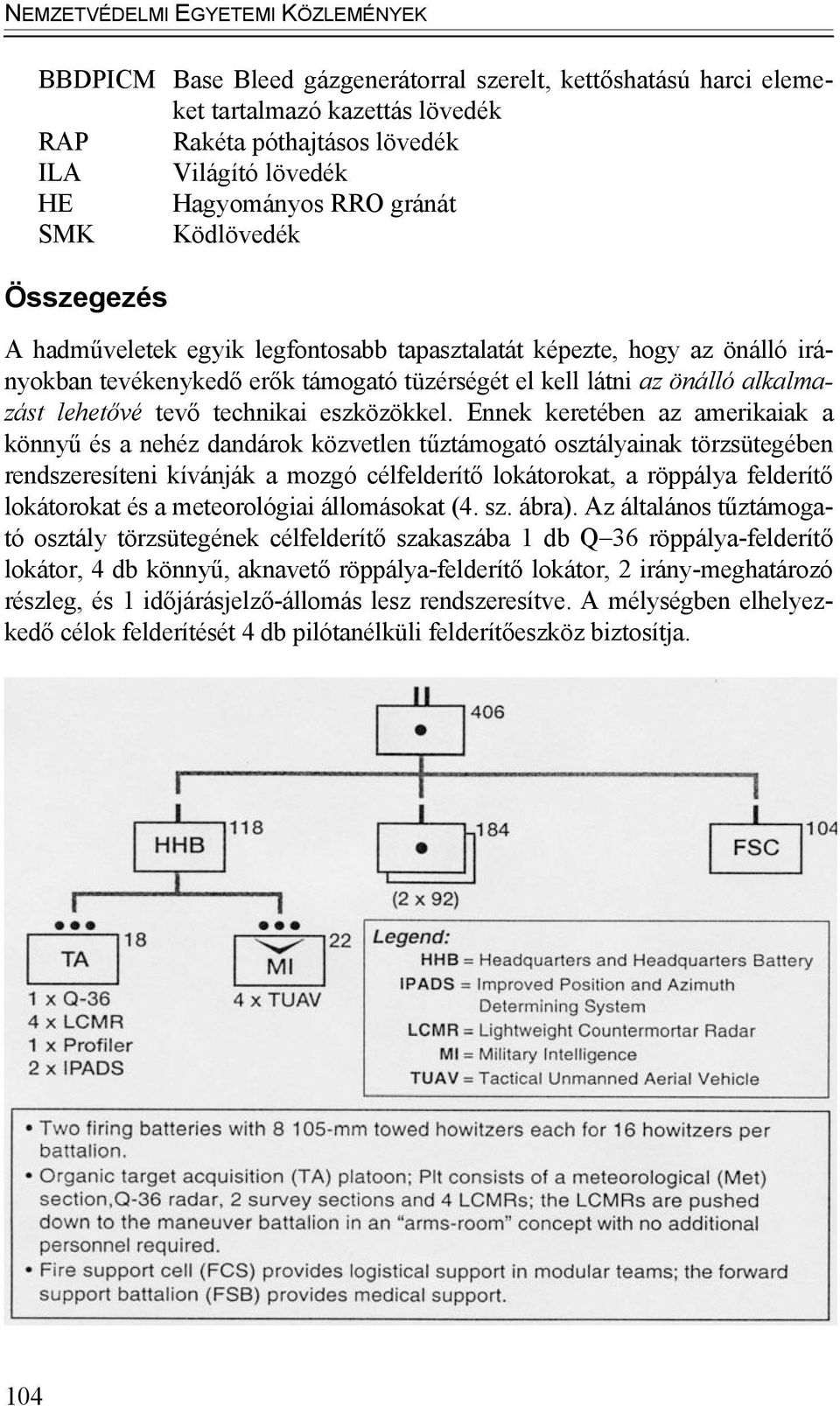 alkalmazást lehetővé tevő technikai eszközökkel.