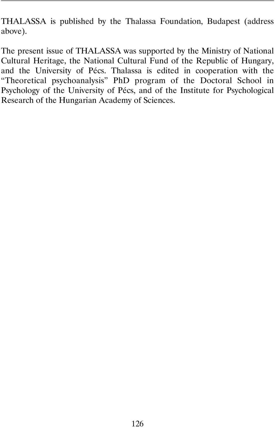 the Republic of Hungary, and the University of Pécs.