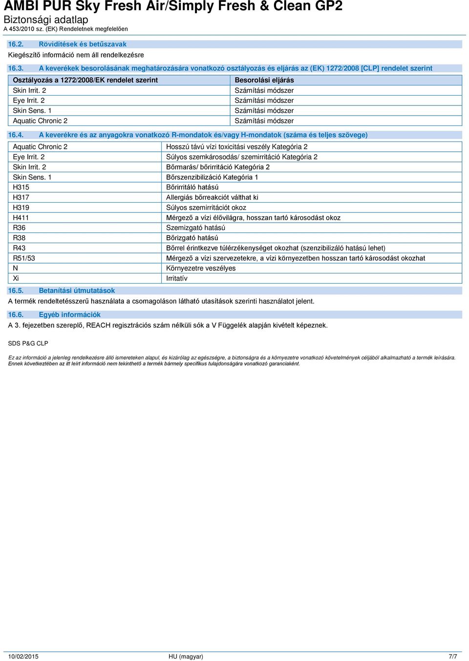 1 Aquatic Chronic 2 Besorolási eljárás 16.4.