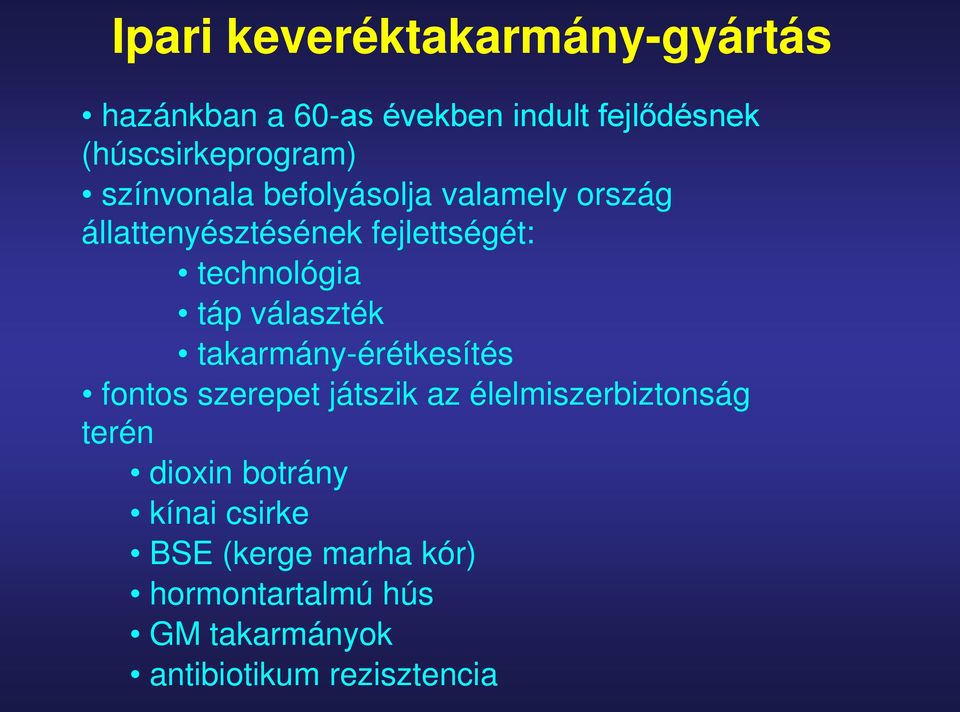 választék takarmány-érétkesítés fontos szerepet játszik az élelmiszerbiztonság terén dioxin