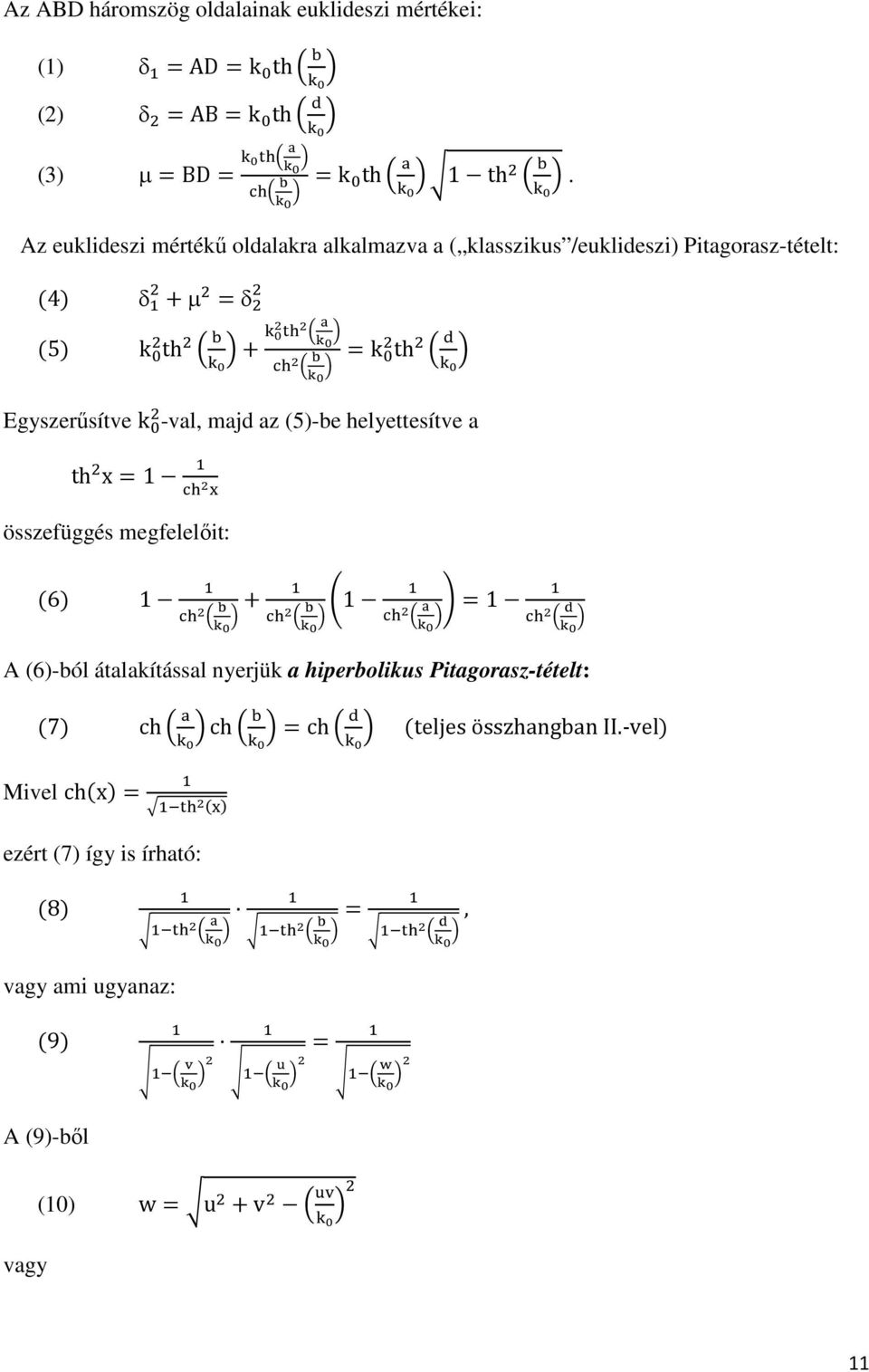 Egyszerősítve k -val, majd az (5)-be helyettesítve a th x 1 összefüggés megfelelıit: 6 1 1 1 A (6)-ból átalakítással