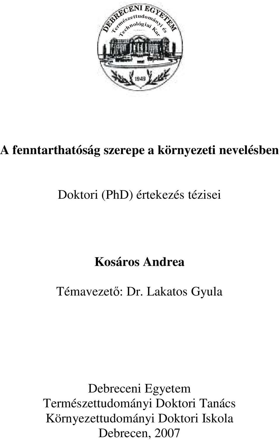 Andrea Témavezetı: Dr.