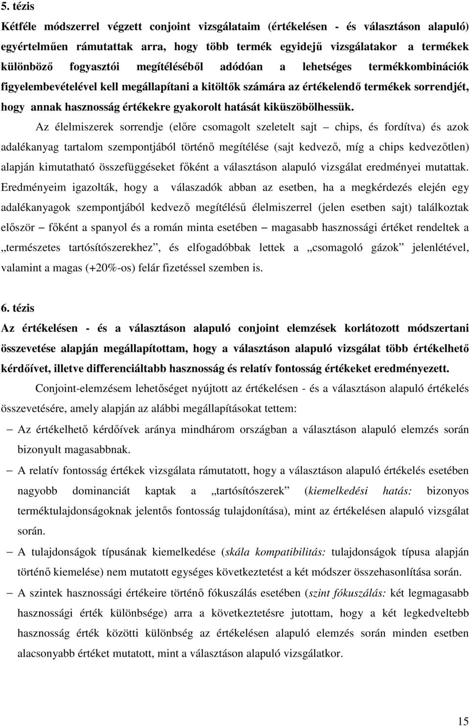kiküszöbölhessük.