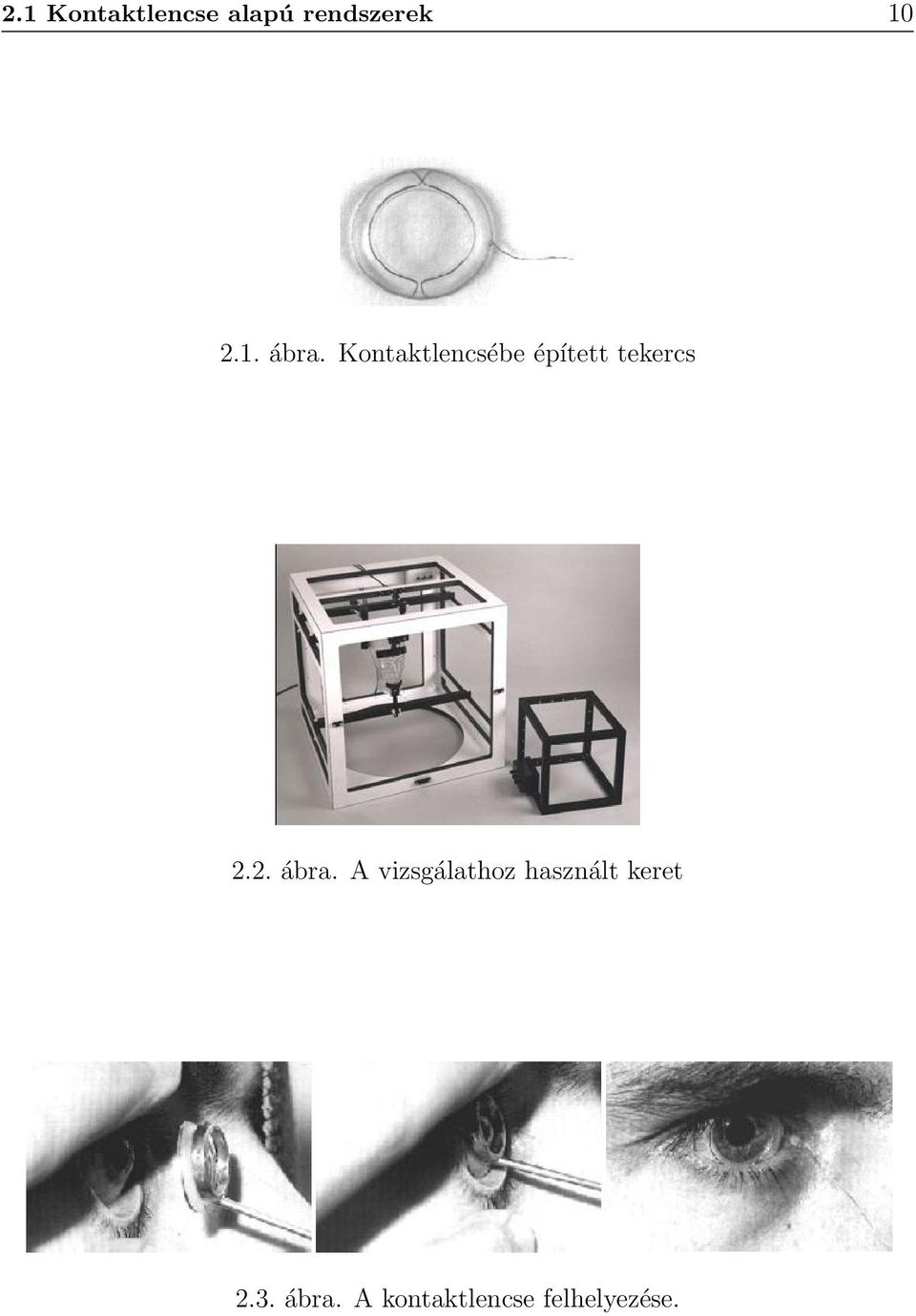 Kontaktlencsébe épített tekercs 2.2. ábra.