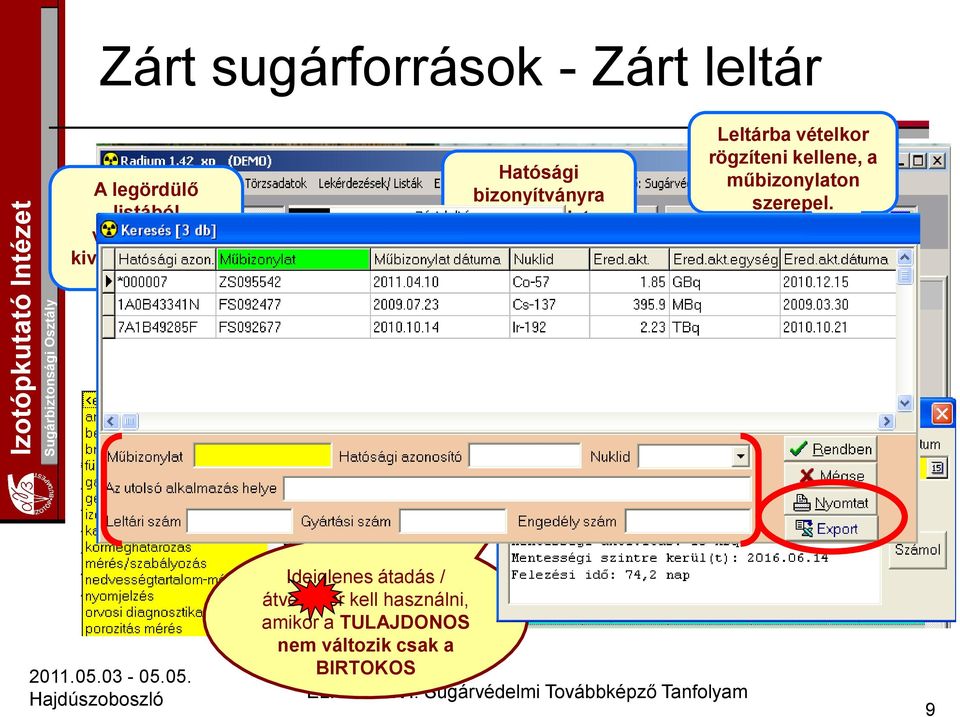 Leltárba vételkor rögzíteni kellene, a műbizonylaton szerepel.