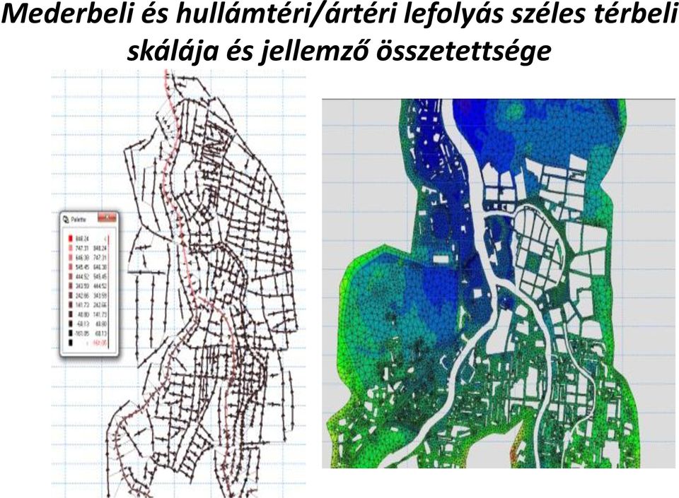 lefolyás széles