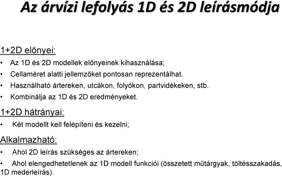 Kombinálja az 1D és 2D eredményeket.