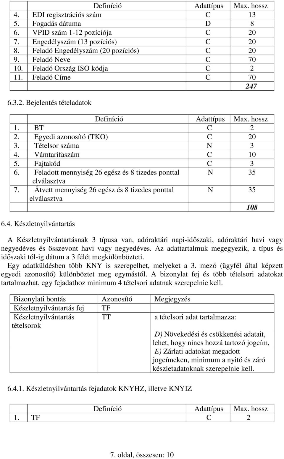 Átvett mennyiség 26 egész és 8 tizedes ponttal N 35 108 6.4.