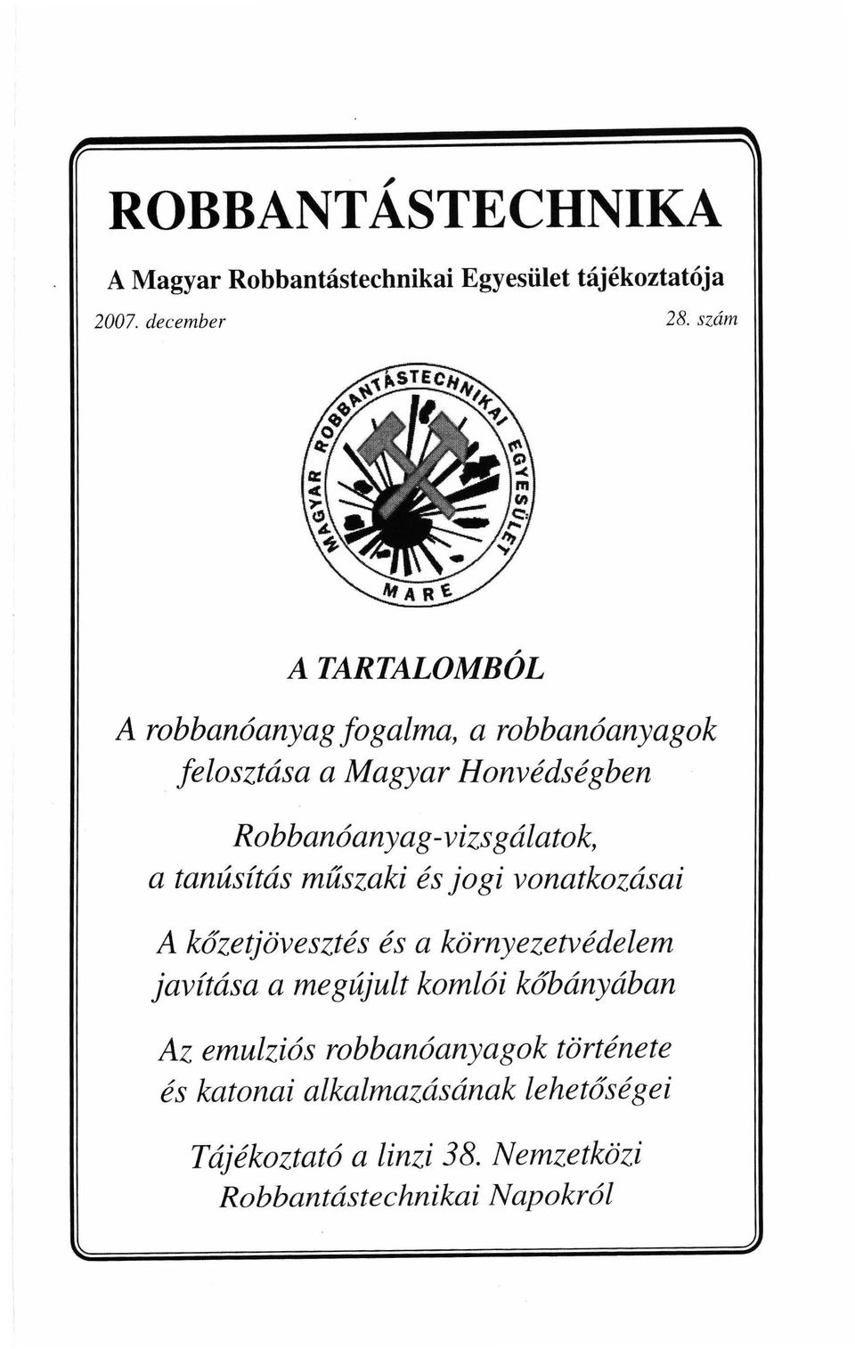 gálatok, a tanúsítás műszaki és jogi vonatkozásai A kőzetjövesztés és a környezetvédelem javítása a megújult komlói