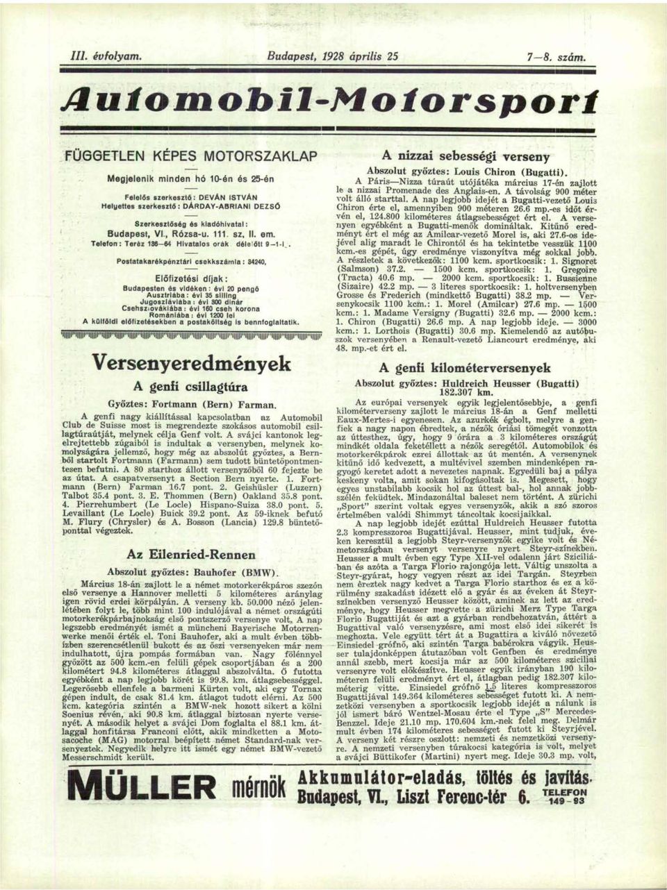 kiadóhivatal: Budapest, VI., Rózsa-u. 111 sz, II. em. Telefon : Teréz 138-84 Hivatalos orák déle őtt 9-1-1.