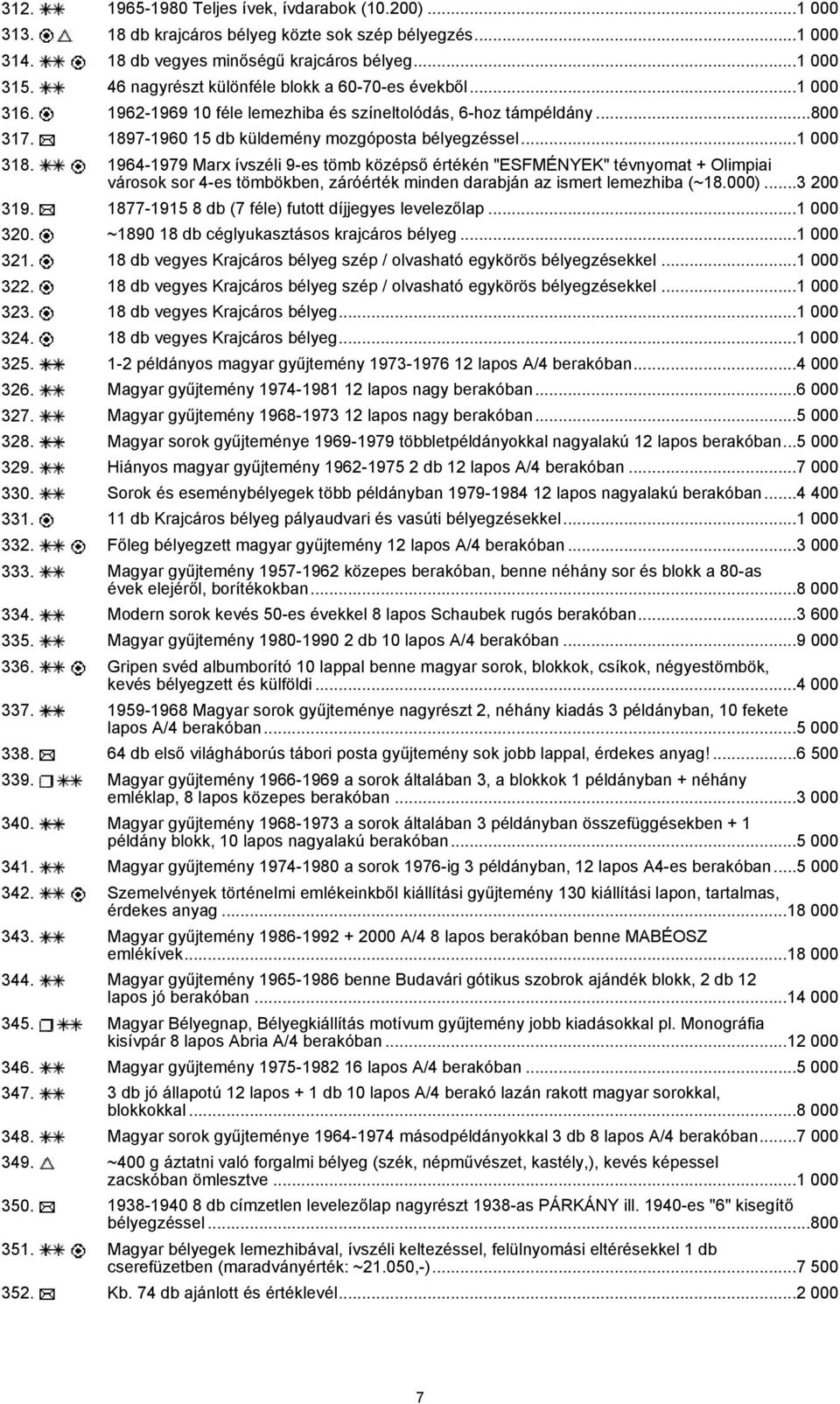 1964-1979 Marx ívszéli 9-es tömb középső értékén "ESFMÉNYEK" tévnyomat + Olimpiai városok sor 4-es tömbökben, záróérték minden darabján az ismert lemezhiba (~18.000)...3 200 319.