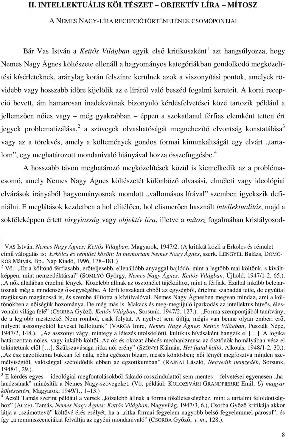 kijelölik az e líráról való beszéd fogalmi kereteit.