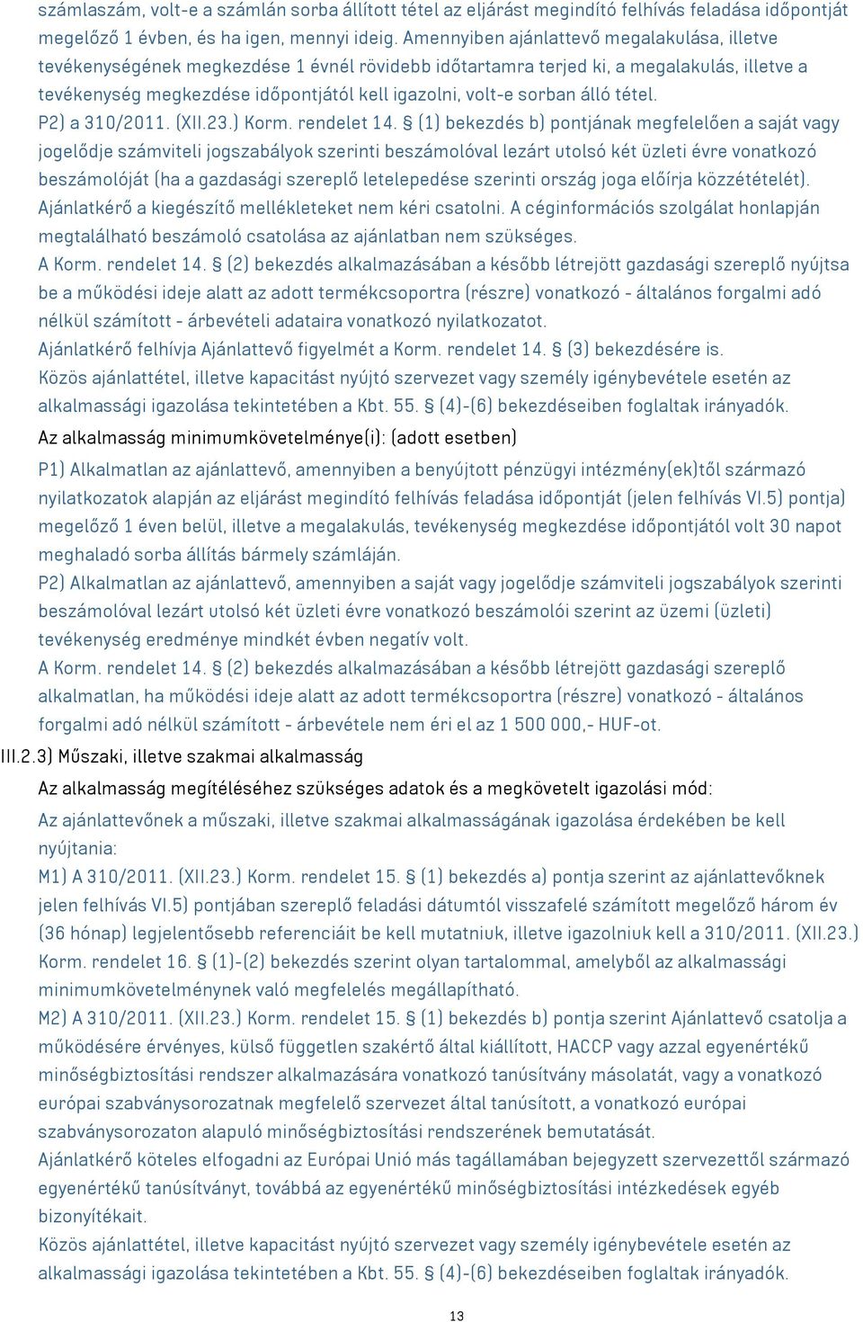 sorban álló tétel. P2) a 310/2011. (XII.23.) Korm. rendelet 14.