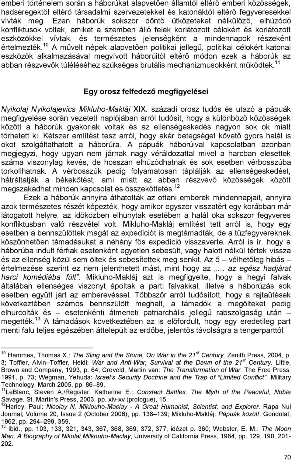 mindennapok részeként értelmezték.