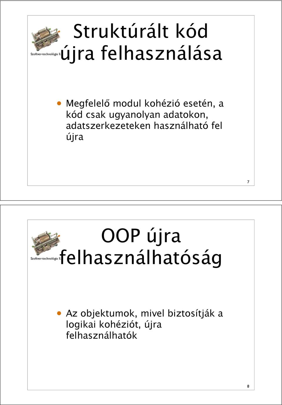 adatszerkezeteken használható fel újra 7 OOP újra