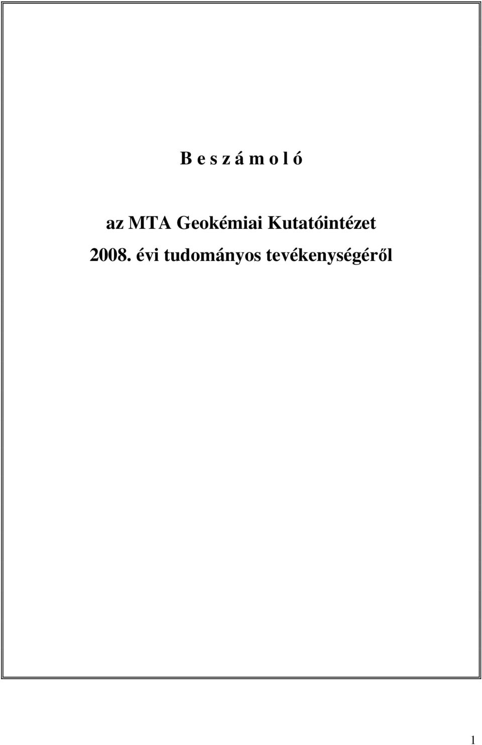 Kutatóintézet 2008.