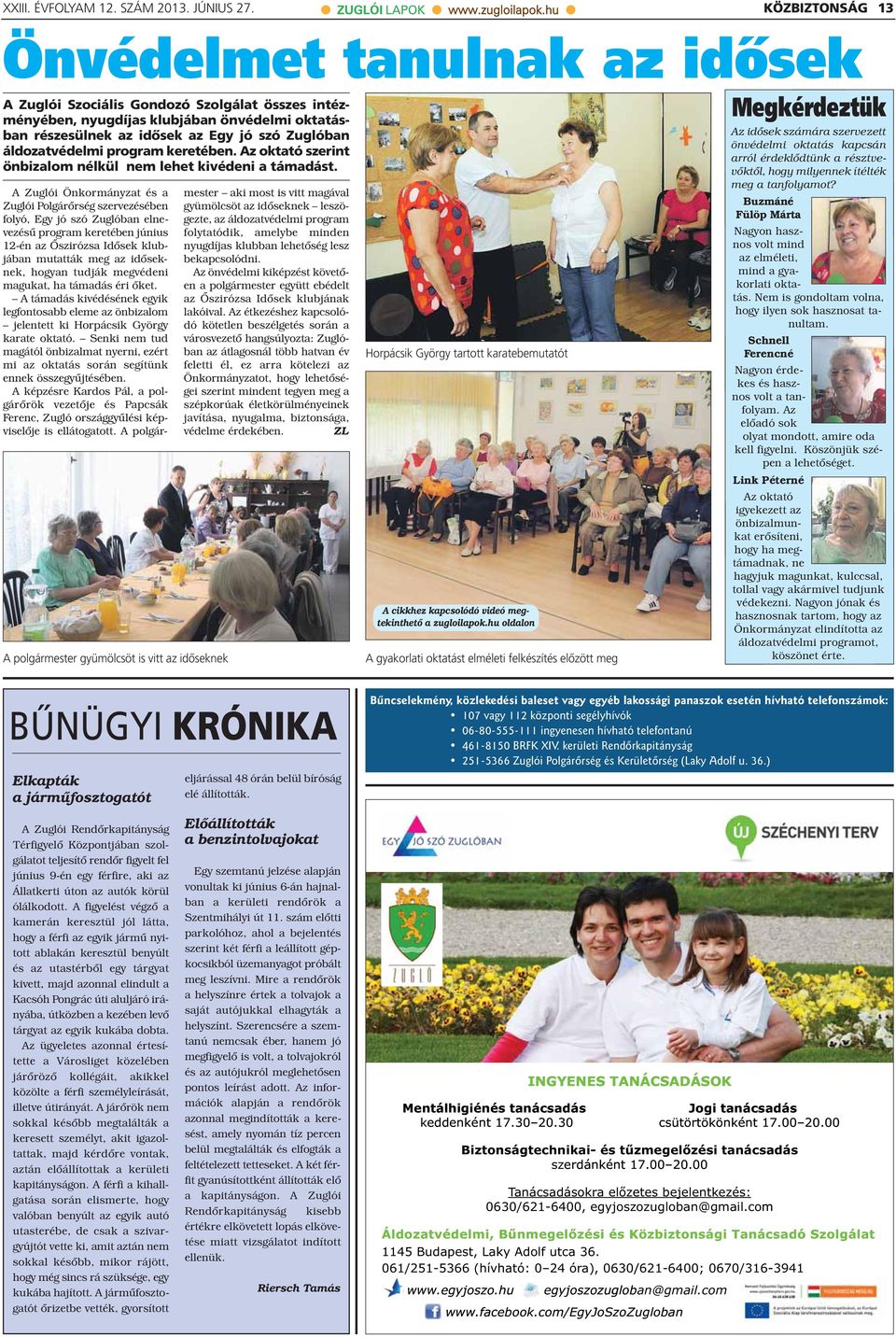 áldozatvédelmi program keretében. Az oktató szerint önbizalom nélkül nem lehet kivédeni a támadást.
