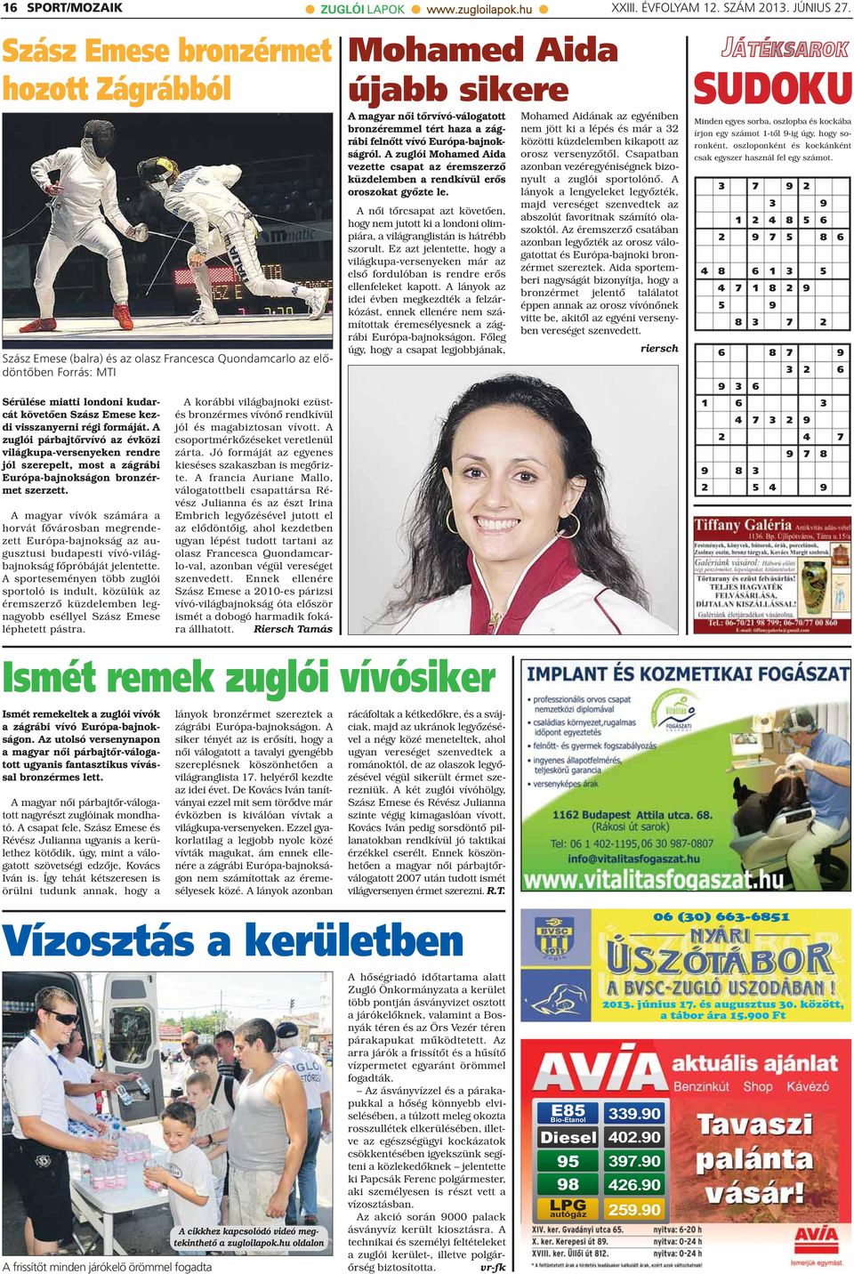 A magyar vívók számára a horvát fővárosban megrendezett Európa-bajnokság az augusztusi budapesti vívó-világbajnokság főpróbáját jelentette.