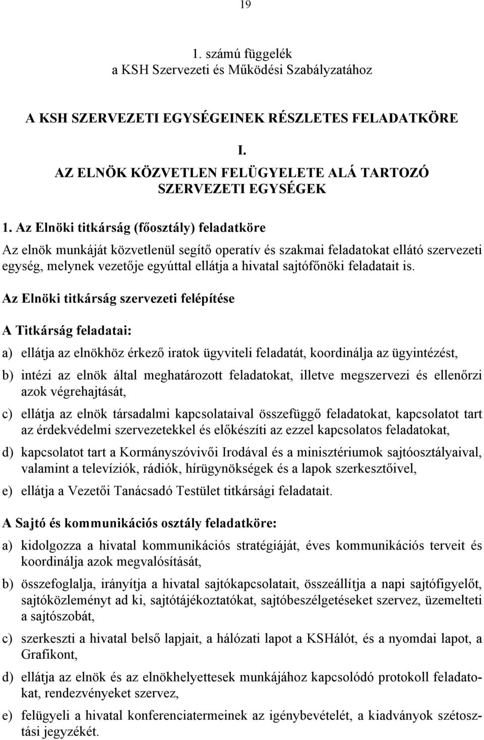 feladatait is.