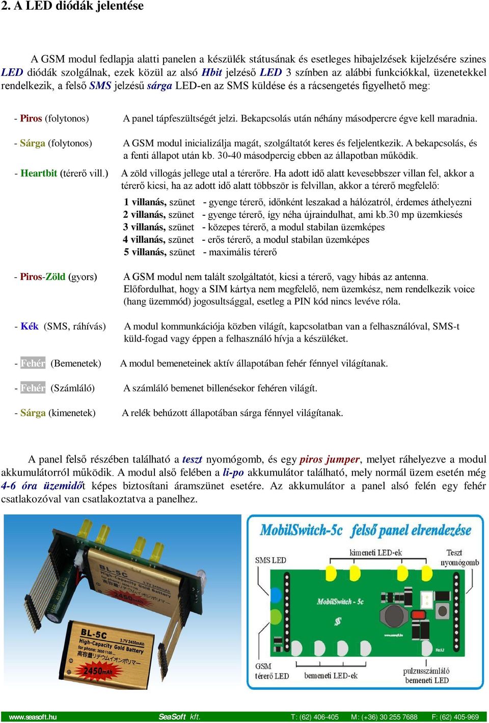 MobilSwitch-5c. 1. A GSM modul működése: DIN sines ipari GSM távirányító és  távjelző modul analóg-, számláló és digitális bemenettel, relés kimenettel  - PDF Ingyenes letöltés