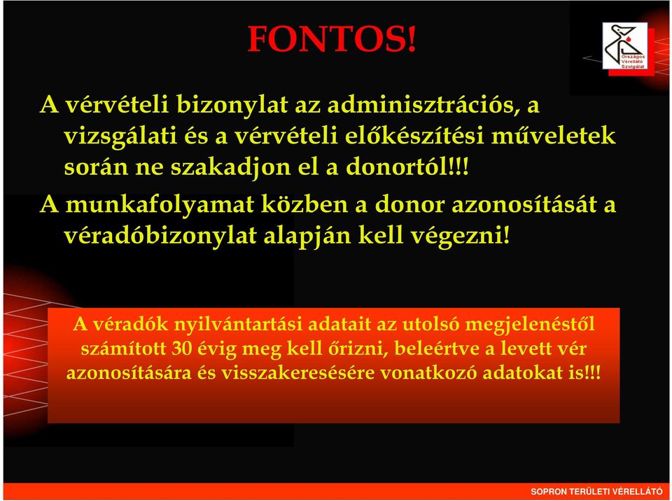 ne szakadjon el a donortól!