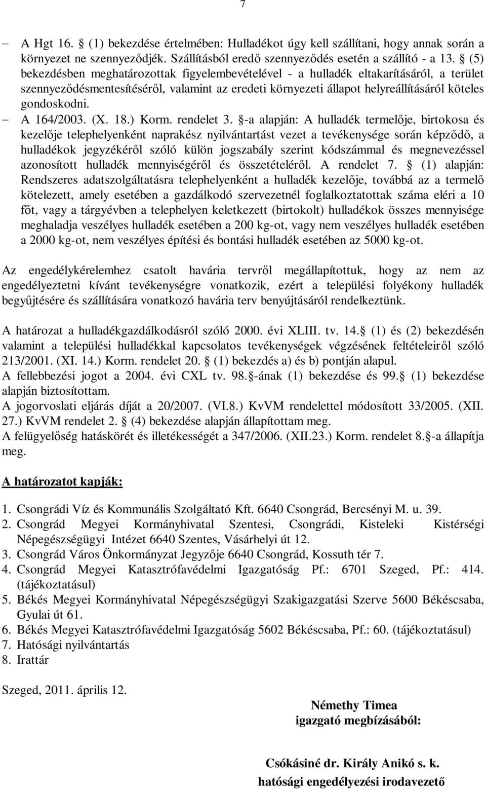 A 164/2003. (X. 18.) Korm. rendelet 3.