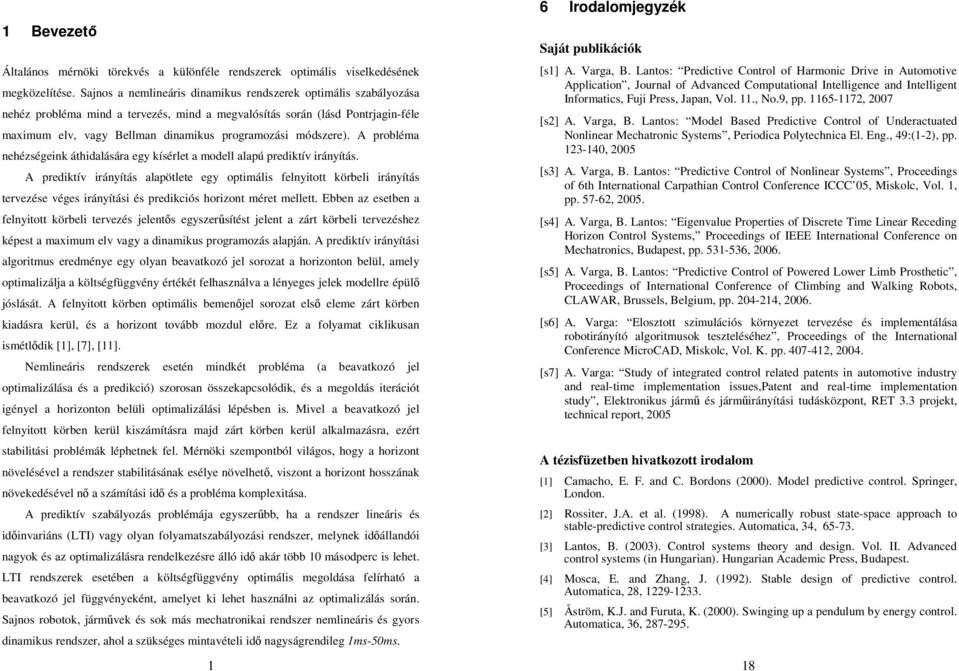 probléma nehézségeink áthidalására egy kísérlet a modell alapú prediktív irányítás.