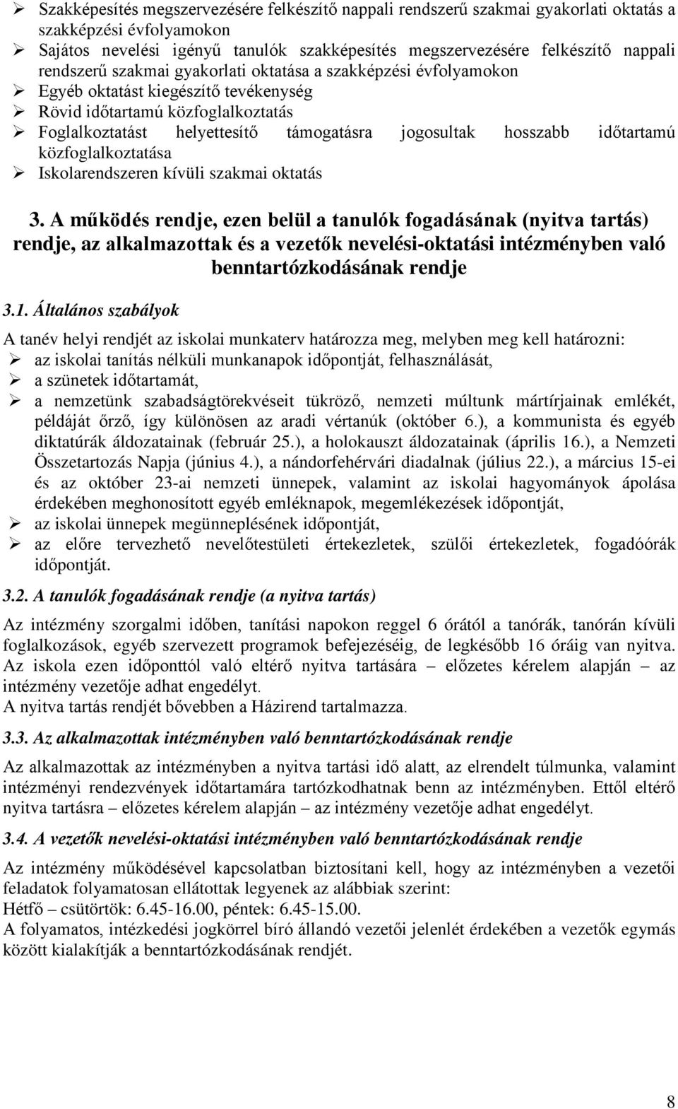 időtartamú közfoglalkoztatása Iskolarendszeren kívüli szakmai oktatás 3.