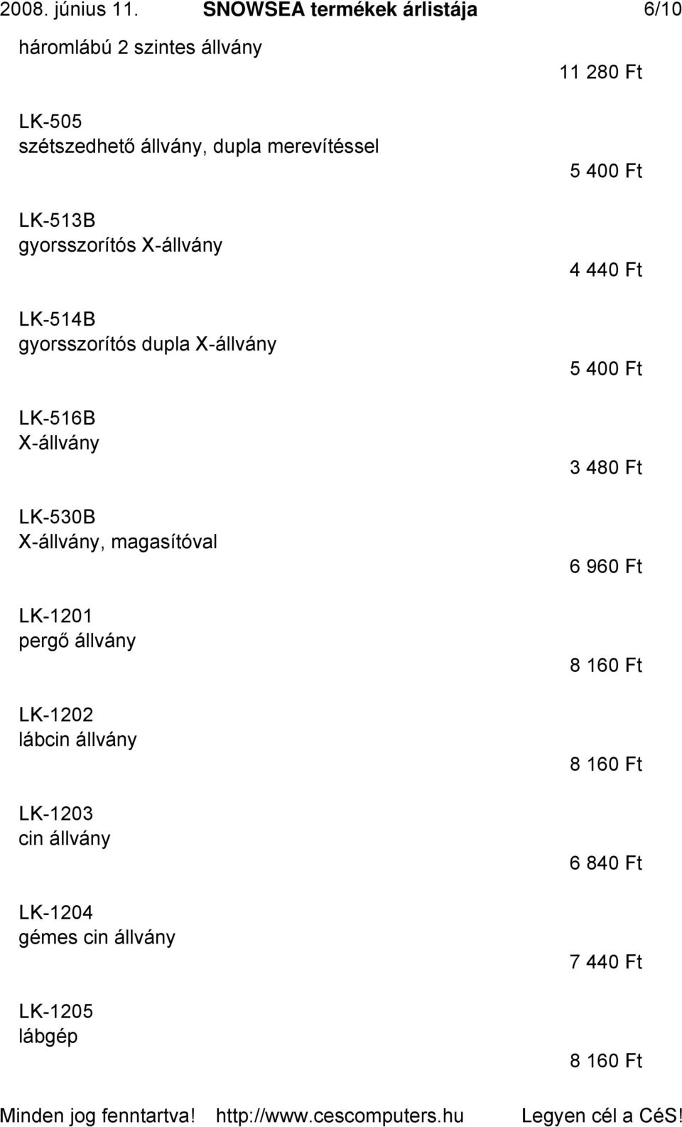 LK-513B gyorsszorítós X-állvány LK-514B gyorsszorítós dupla X-állvány LK-516B X-állvány LK-530B X-állvány,