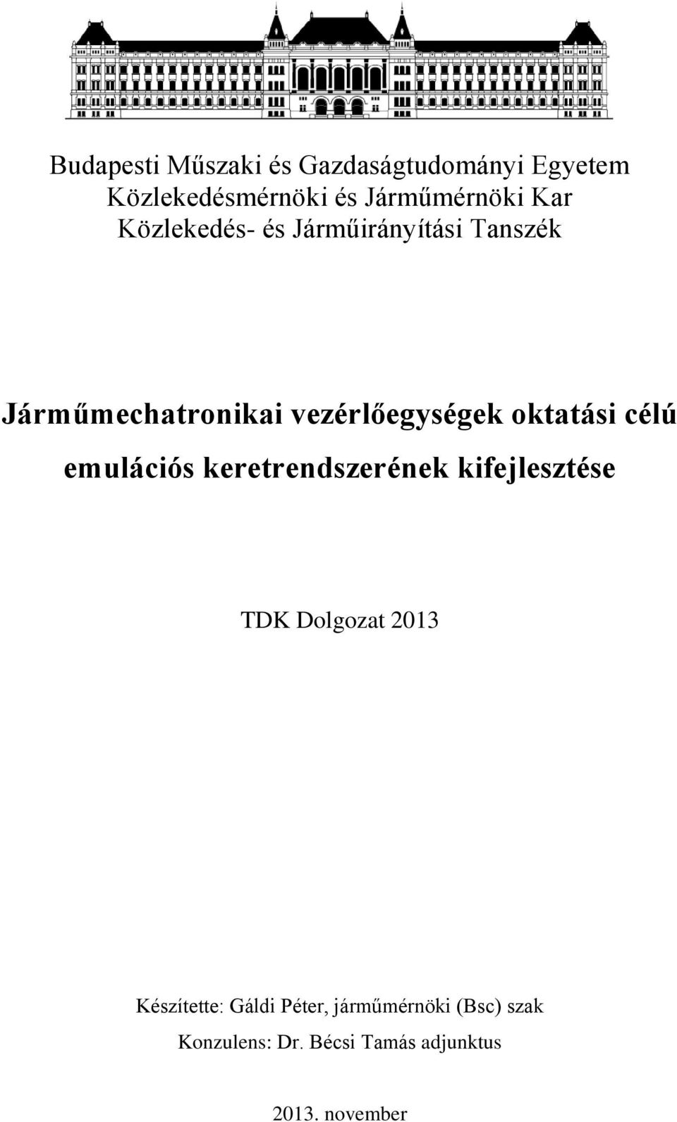 oktatási célú emulációs keretrendszerének kifejlesztése TDK Dolgozat 2013