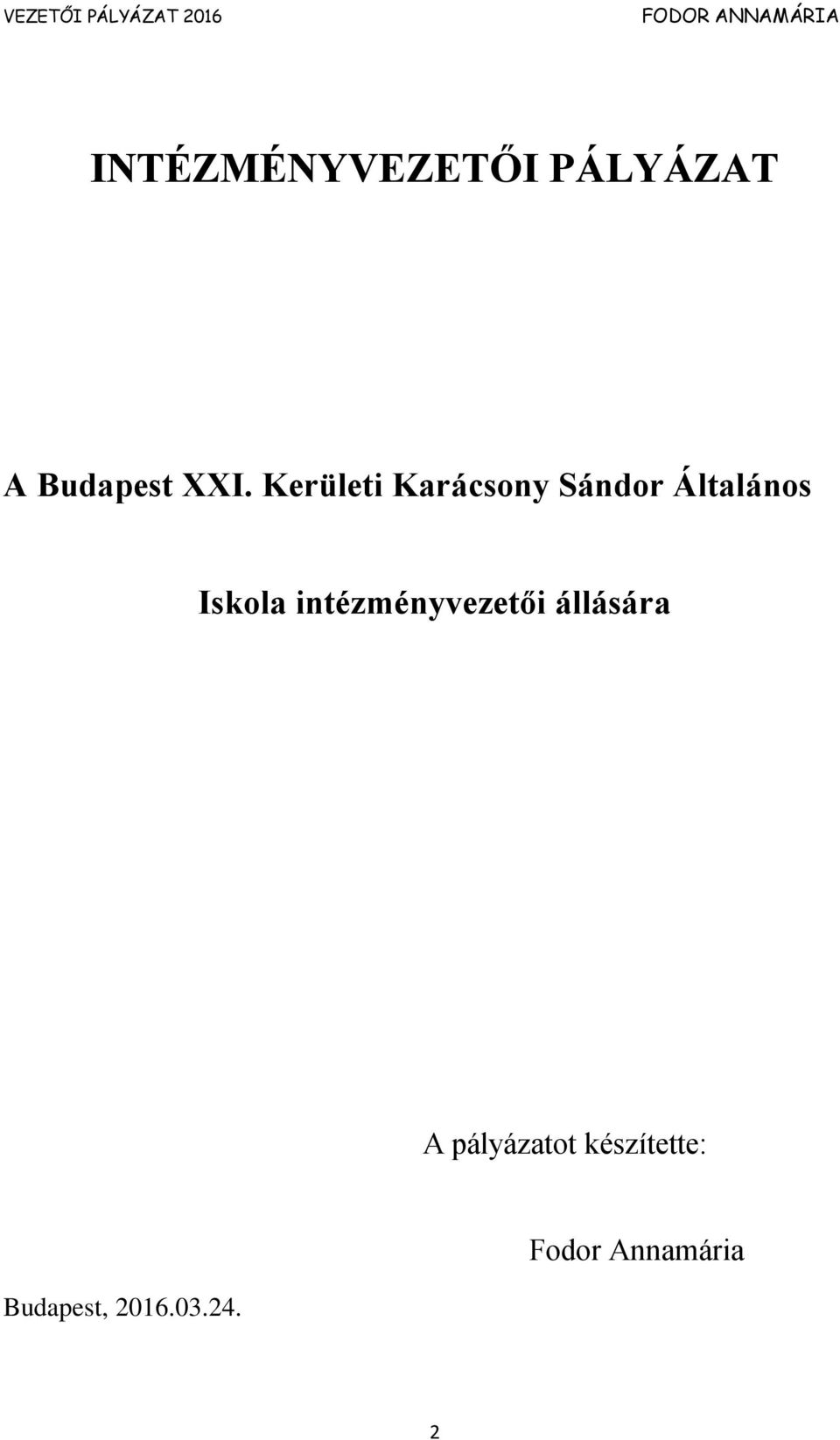 intézményvezetői állására A pályázatot